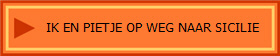 IK EN PIETJE OP WEG NAAR SICILIE